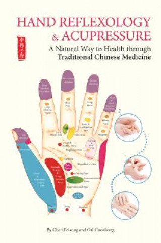 Kniha Hand Reflexology & Acupressure Chen Feisong