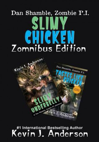 Kniha Slimy Chicken Zomnibus Kevin J. Anderson