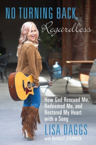 Knjiga No Turning Back, Regardless Lisa Daggs