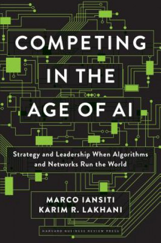 Kniha Competing in the Age of AI Marco Iansiti