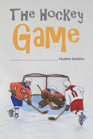 Libro Hockey Game Heather Robbins