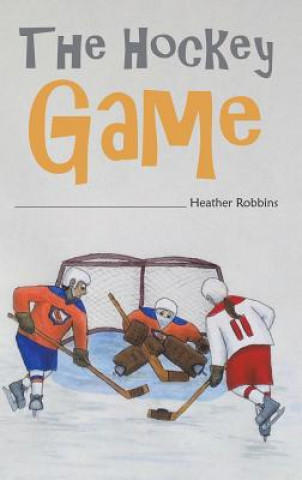 Könyv Hockey Game Heather Robbins