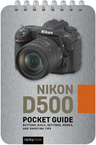 Książka Nikon D500: Pocket Guide Rocky Nook