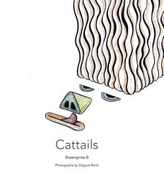 Knjiga Cattails Sheenginee Bhattacharjee
