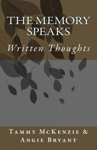 Buch The Memory Speaks: Written Thoughts Angie Bryant