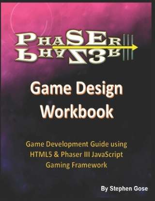Knjiga Phaser III Game Design Workbook Stephen Gose Phd