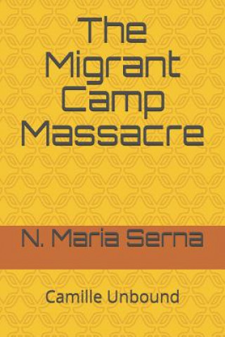 Carte The Migrant Camp Massacre N Maria Serna