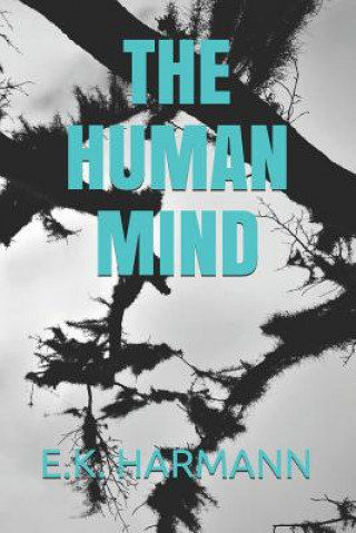 Kniha The Human Mind E K Harmann