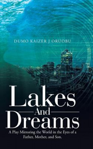 Book Lakes and Dreams Dumo Kaizer J. Oruobu