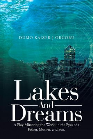 Book Lakes and Dreams Dumo Kaizer J. Oruobu