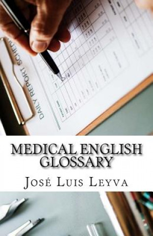 Książka Medical English Glossary: English-Spanish Medical Terms Jose Luis Leyva