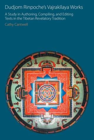 Kniha Dudjom Rinpoche's Vajrakilaya Works Cathy Cantwell