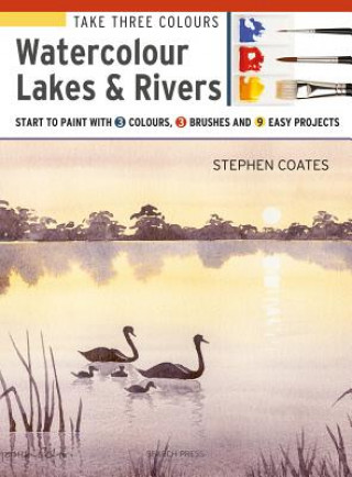 Książka Take Three Colours: Watercolour Lakes & Rivers Stephen Coates