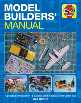 Kniha Model Builders' Manual Mat Irvine