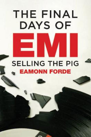 Kniha Final Days Of EMI Eamonn Forde