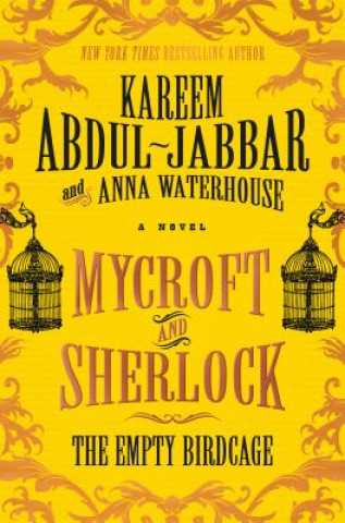 Kniha Mycroft and Sherlock: The Empty Birdcage Kareem Abdul-Jabbar