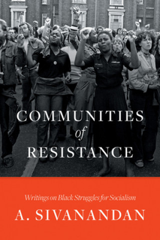 Kniha Communities of Resistance A. Sivanandan