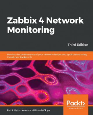 Książka Zabbix 4 Network Monitoring Patrik Uytterhoeven