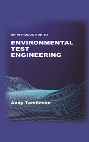 Knjiga Introduction to Environmental Test Engineering Andy Tomlinson