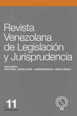 Kniha Revista Venezolana de Legislación Y Jurisprudencia N° 11 Maria Candelaria Dominguez Guillen