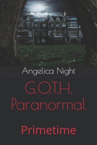 Kniha G.O.T.H. Paranormal: Primetime Angelica Night