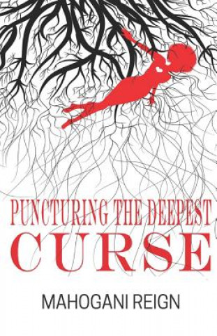 Carte Puncturing the Deepest Curse Mahogani Reign