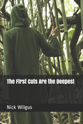 Livre The First Cuts Are the Deepest Nick Wilgus