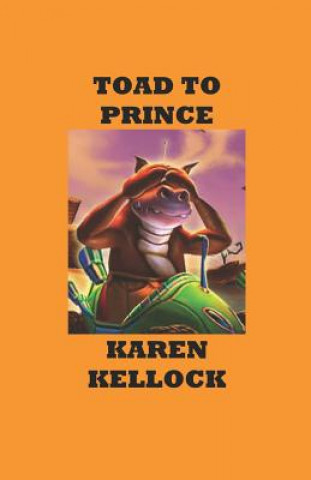 Книга Toad to Prince Karen Kellock