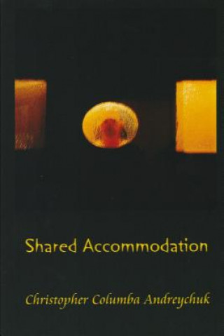Knjiga Shared Accomodation Christopher Columba Andreychuk
