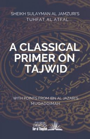 Livre Classical Primer on Tajwid Sheikh Sulayman Al Jamzuri