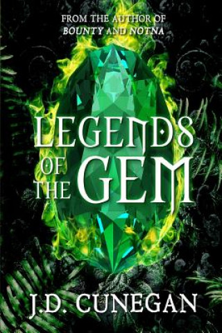 Knjiga Legends of the Gem J. D. Cunegan
