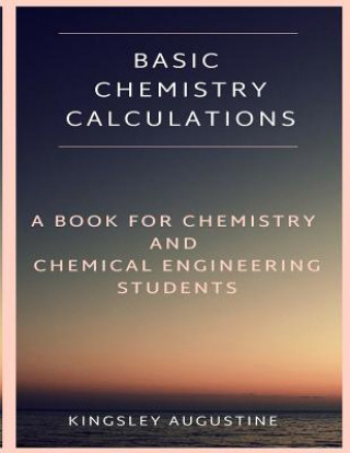 Kniha Basic Chemistry Calculations Kingsley Augustine