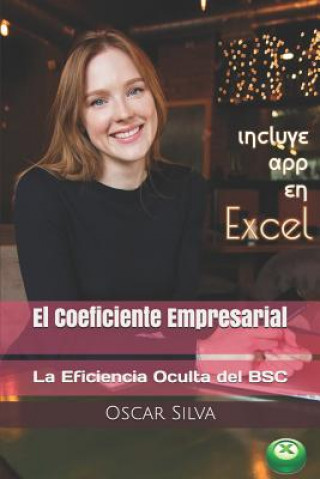 Книга El Coeficiente Empresarial: La Eficiencia Oculta del BSC Oscar Silva