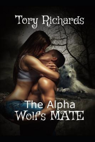 Könyv The Alpha Wolf's Mate Tory Richards