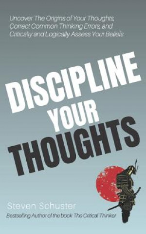 Buch Discipline Your Thoughts Steven Schuster