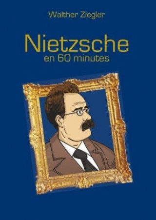 Kniha Nietzsche en 60 minutes Walther Ziegler