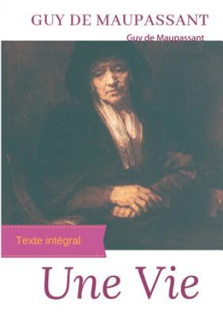 Buch vie Guy de Maupassant