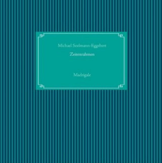 Buch Zeitenrahmen Michael Seelmann-Eggebert