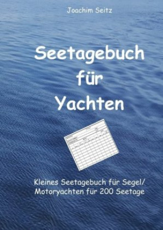 Könyv Seetagebuch für Yachten Joachim Seitz