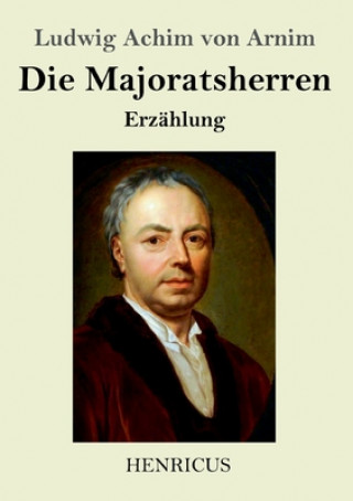 Könyv Majoratsherren Ludwig Achim Von Arnim