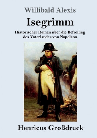 Kniha Isegrimm (Grossdruck) Willibald Alexis