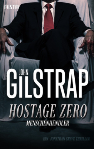 Könyv Hostage Zero - Menschenhändler John Gilstrap