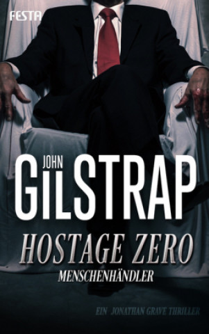 Knjiga Hostage Zero - Menschenhändler John Gilstrap