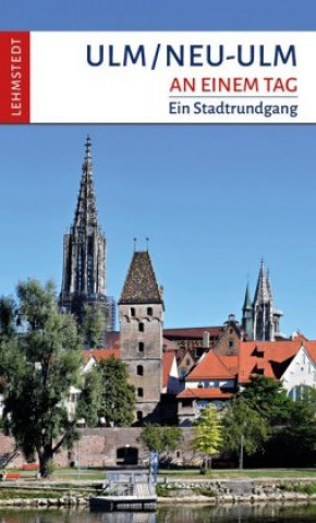 Kniha Ulm/Neu-Ulm an einem Tag Christina Meinhardt