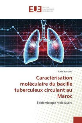 Kniha Caracterisation moleculaire du bacille tuberculeux circulant au Maroc Nada Bouklata