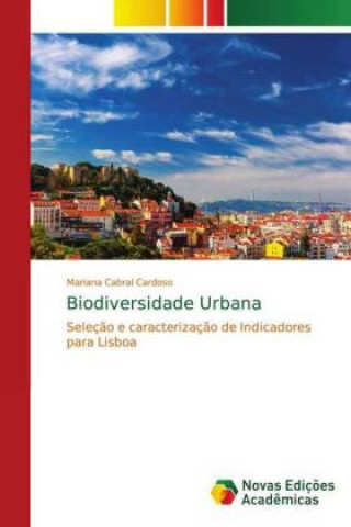 Knjiga Biodiversidade Urbana Mariana Cabral Cardoso