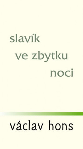 Könyv Slavík ve zbytku noci Václav Hons