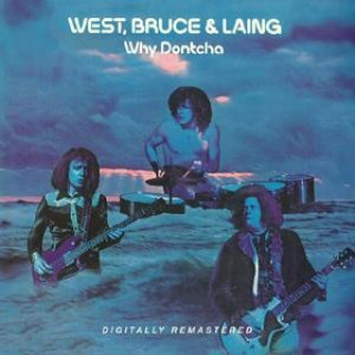 Zvok Why Dontcha Bruce & Laing West
