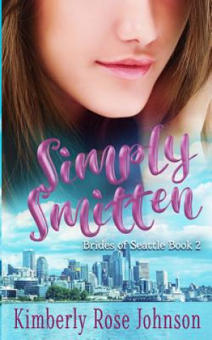 Kniha Simply Smitten Kimberly Rose Johnson
