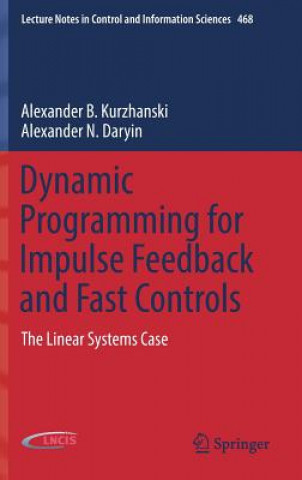 Kniha Dynamic Programming for Impulse Feedback and Fast Controls Alexander B. Kurzhanski